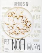 Couverture du livre « Petit Noël à la maison » de Trish Deseine aux éditions Marabout