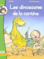 Couverture du livre « Les dinosaures a la cantine » de Dominique Maes aux éditions Belin Education