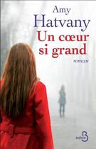 Couverture du livre « Un coeur si grand » de Amy Hatvany aux éditions Belfond