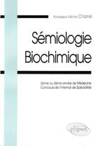 Couverture du livre « Semiologie biochimique » de Michel Charrel aux éditions Ellipses