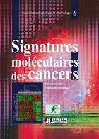 Couverture du livre « Signatures moléculaires des cancers » de Patricia De Cremoux aux éditions John Libbey