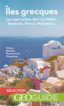 Couverture du livre « Iles grecques - les merveilles des cyclades : santorin, paros, mykonos... » de Noyoux/Grandferry aux éditions Gallimard-loisirs