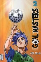 Couverture du livre « Goal masters Tome 2 » de Jae-Ho Cho aux éditions Milan