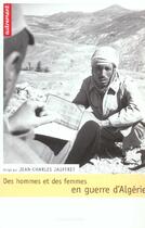 Couverture du livre « Des hommes et des femmes en guerre d'Algérie » de Jean-Charles Jauffret aux éditions Autrement