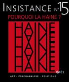 Couverture du livre « Insistance 15 - pourquoi la haine ? » de  aux éditions Eres