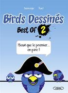 Couverture du livre « Birds dessinés, le best of Tome 2 ; mieux que le premier... en pire ! » de Adeline Ruel et Nicolas Demange aux éditions Michel Lafon