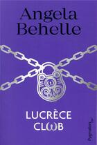 Couverture du livre « Lucrèce club » de Behelle Angela aux éditions Pygmalion