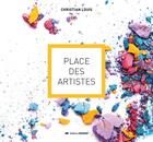 Couverture du livre « Place des artistes ; découvrir et pratiquer les arts plastiques à l'école » de Louis Christian aux éditions Sedrap