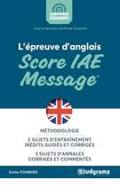 Couverture du livre « L'épreuve d'anglais ; score IAE message » de Emilie Fournier aux éditions Studyrama