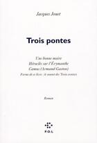 Couverture du livre « Trois pontes » de Jacques Jouet aux éditions P.o.l