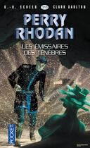 Couverture du livre « Perry Rhodan - cycle 14 ; les citadelles cosmiques t.5 ; les émissaires des ténèbres » de Clark Darlton et Karl-Herbert Scheer aux éditions 12-21