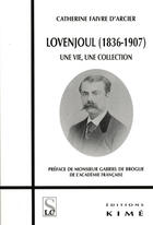 Couverture du livre « Lovenjoul (1836-1907) ; une vie, une collection » de Faivre D'Arcier C. aux éditions Kime