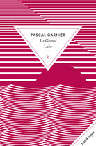 Couverture du livre « Le grand loin » de Pascal Garnier aux éditions Zulma