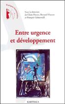 Couverture du livre « Entre urgence et développement » de Pirotte Et Alii aux éditions Karthala