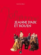 Couverture du livre « Jeanne d'Arc et Rouen » de Cecile-Anne Sibout aux éditions Des Falaises