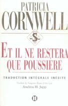 Couverture du livre « Et il ne restera que poussière » de Patricia Cornwell aux éditions Des Deux Terres