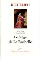 Couverture du livre « Mémoires t.7 (1628) ; le siège de la Rochelle » de Richelieu aux éditions Paleo