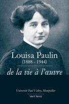 Couverture du livre « Louisa paulin de la vie a l oeuvre » de Univers. Paul Valery aux éditions Vent Terral