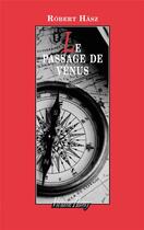 Couverture du livre « Le passage de Vénus » de Robert Hasz aux éditions Viviane Hamy