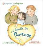 Couverture du livre « Comprendre...l'adoption ; la famille de Florence » de Annette Aubrey aux éditions Saint-jean Editeur
