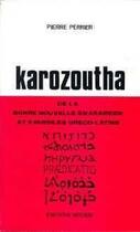 Couverture du livre « Karozoutha de la bonne nouvelle en aram » de Pierre Perrier aux éditions Desiris