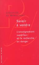 Couverture du livre « Savoir a vendre: l'enseignement superieur et la recherche en danger » de Montlibert C D. aux éditions Raisons D'agir