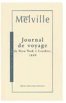 Couverture du livre « Journal de voyage de new york a londres, 1849 » de Herman Melville aux éditions Michel Houdiard