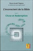 Couverture du livre « L'inconscient de la bible t.3 chute et r » de Trigano Et Vinc aux éditions Reel