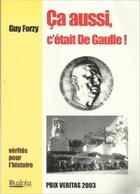 Couverture du livre « Ça aussi c'était De Gaulle ! » de Guy Forzy aux éditions Dualpha