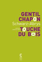 Couverture du livre « Gentil chapon touche du bois » de Leon Schwarz-Abrys aux éditions Cambourakis