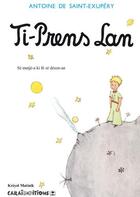 Couverture du livre « Ti-prens-lan ; le petit prince » de Antoine De Saint-Exupery aux éditions Caraibeditions