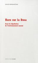 Couverture du livre « Haro sur la doxa ; essai de dépollution de l'environnement mental » de David Bernasconi aux éditions D'ores Et Deja