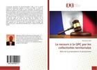 Couverture du livre « Le recours a la qpc par les collectivites territoriales - bilan de la jurisprudence et perspectives » de Kebe Aboubacry aux éditions Editions Universitaires Europeennes