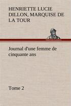 Couverture du livre « Journal d'une femme de cinquante ans, tome 2 » de La Tour Du Pin Gouve aux éditions Tredition