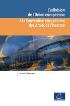 Couverture du livre « L'adhésion de l'Union européenne à la Convention européenne des droits de l'homme » de  aux éditions Epagine