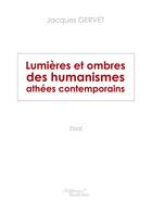 Couverture du livre « Lumières et ombres des humanismes athées contemporains » de Jacques Gervet aux éditions Baudelaire