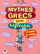 Couverture du livre « Les mythes grecs pour réfléchir » de Yann Autret et Isabelle Korda aux éditions Oskar