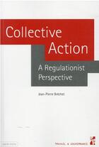 Couverture du livre « Collective action : a regulationist perspective » de Jean-Pierre Brechet aux éditions Pu De Provence