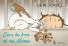 Couverture du livre « Dans les bras de maman » de De Florville Lily aux éditions Sydney Laurent