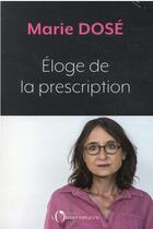 Couverture du livre « Les vertus du temps : éloge de la prescription » de Marie Dose aux éditions L'observatoire
