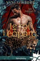 Couverture du livre « Les animari - t01 - le roi leopard » de Ann Aguirre aux éditions Collection Infinity