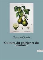 Couverture du livre « Culture du poirier et du pommier » de Octave Opoix aux éditions Culturea