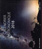 Couverture du livre « Calendrier astronomique (édition 2018) » de Guillaume Cannat aux éditions Amds