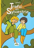 Couverture du livre « Trafic en sylvestrie » de Savon et Catibou aux éditions Vert Pomme