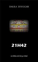 Couverture du livre « 21h42 » de Dalila Zouggar aux éditions Des Mots Qui Trottent