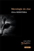 Couverture du livre « Nécrologie du chat » de Olivia Resenterra aux éditions Serge Safran