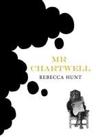 Couverture du livre « Mr Chartwell » de Rebecca Hunt aux éditions Fig Tree