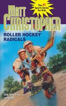 Couverture du livre « Roller Hockey Radicals » de Christopher Matt aux éditions Little Brown Books For Young Readers