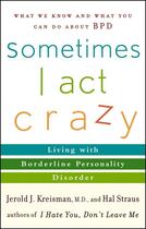 Couverture du livre « SOMETIMES I ACT CRAZY » de Jerold J. Kreisman et Hal Straus aux éditions Wiley