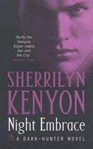 Couverture du livre « Night Embrace » de Sherrilyn Kenyon aux éditions Little Brown Book Group Digital